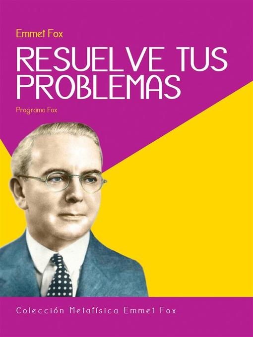 Title details for Resuelve tu Problemas by Emmet fox - Available